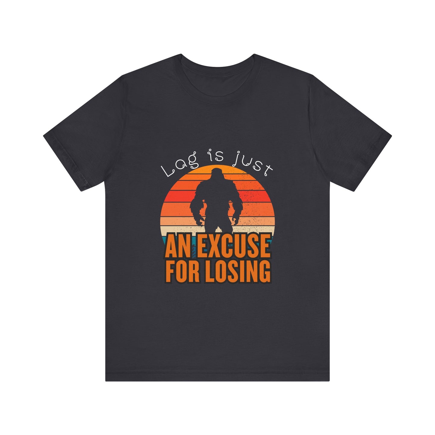 Funny Gaming Tee - 'Lag is Just An Excuse for Losing' Unisex Jersey Short Sleeve Tee, Gamer Gift, Casual Wear, Online Gaming, Quirky