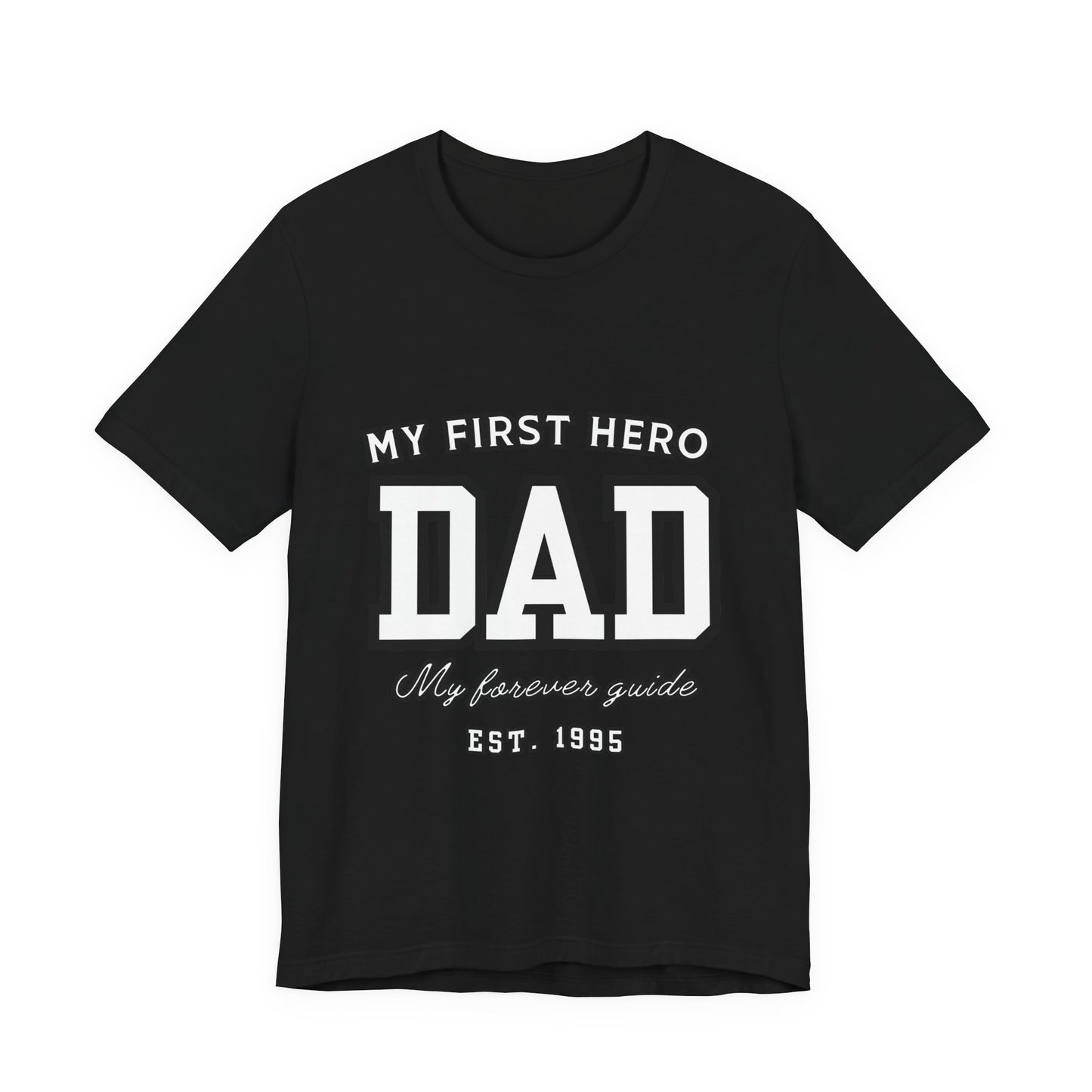 Dad Hero T-Shirt, Father's Day Gift, Unisex Tee, Family Love Shirt, Dad Appreciation, Casual Wear