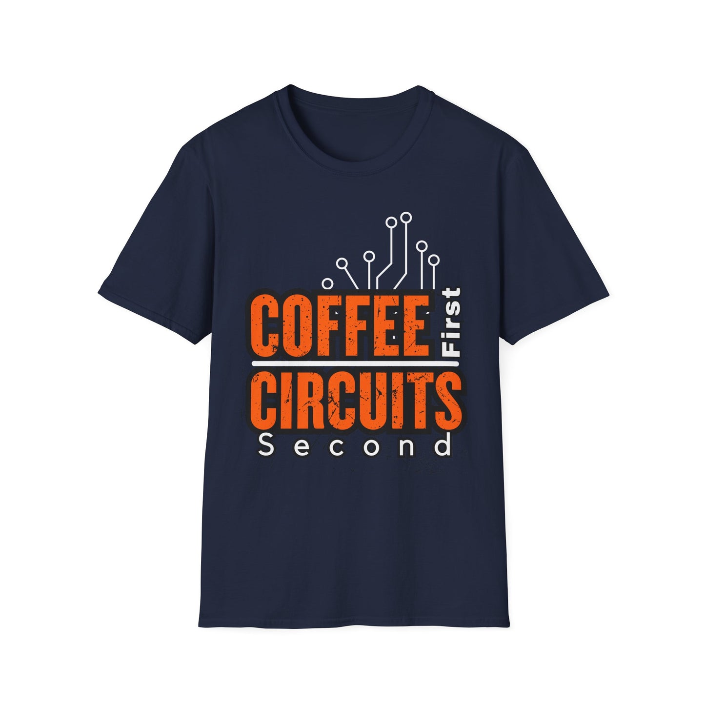 Coffee First, Circuits Second Electronic Unisex T-Shirt | Tech Lover Gift | Funny Coffee Tee | Programmer Apparel | Electrician T-shirt