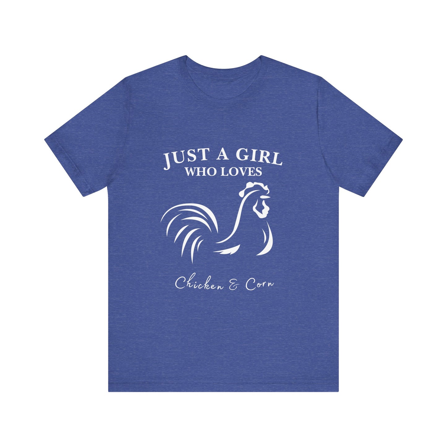 Country Chick Tee: Just a Girl Who Loves Chickens & Corn, Farm Life T-Shirt, Gift for Farmers, Summer Style, Cute Animal Shirt