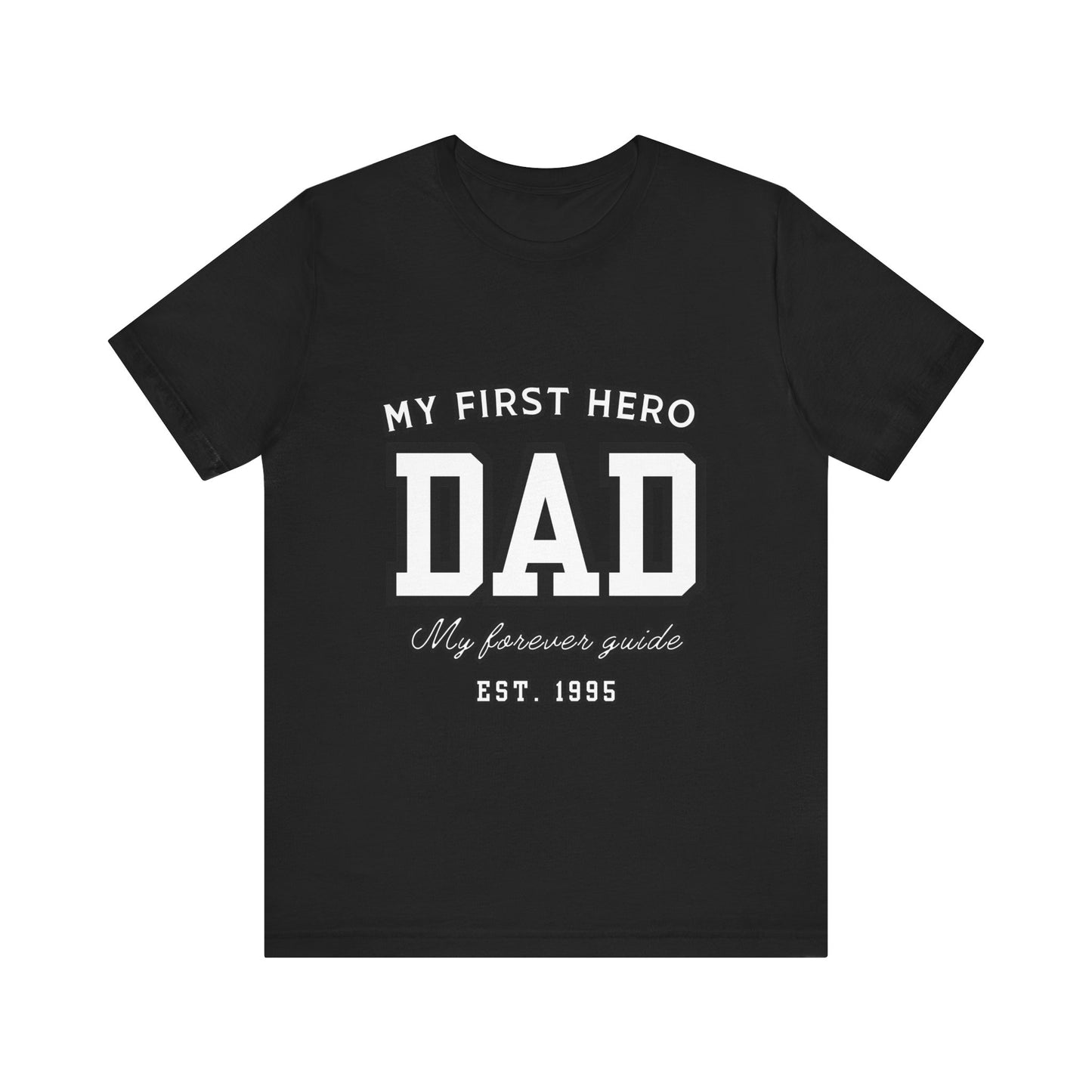 Dad Hero T-Shirt, Father's Day Gift, Unisex Tee, Family Love Shirt, Dad Appreciation, Casual Wear