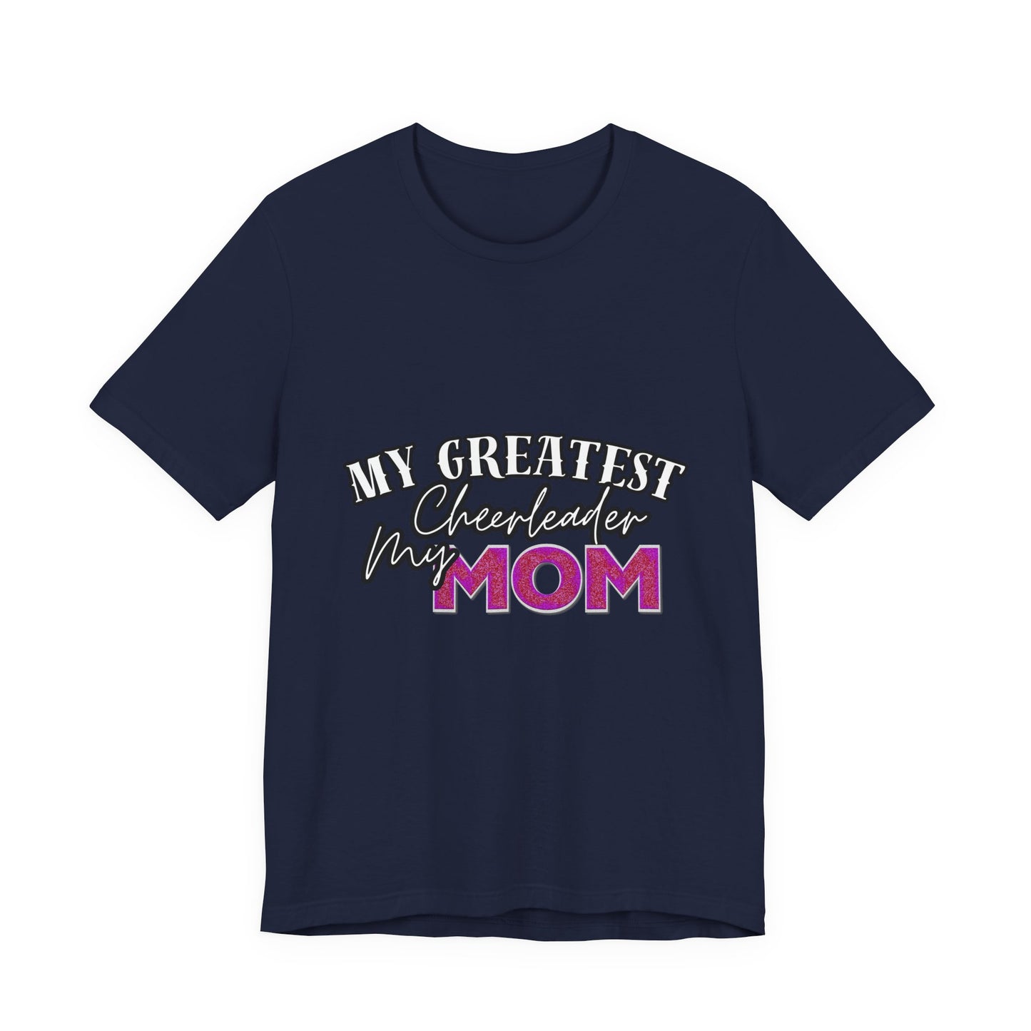 My Greatest Cheerleader Unisex Tee, Mom Gift, Mother's Day Shirt, Funny Family T-Shirt, Gift for Mom, Casual Wear