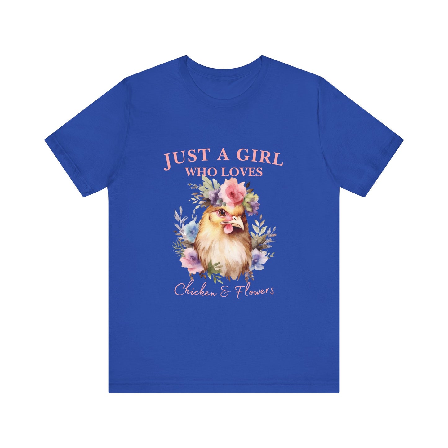 Just a Girl Who Loves Chickens Tee, Funny Farm Animal Shirt, Floral Graphic Tee, Gift for Chicken Lovers, Farmhouse Fashion