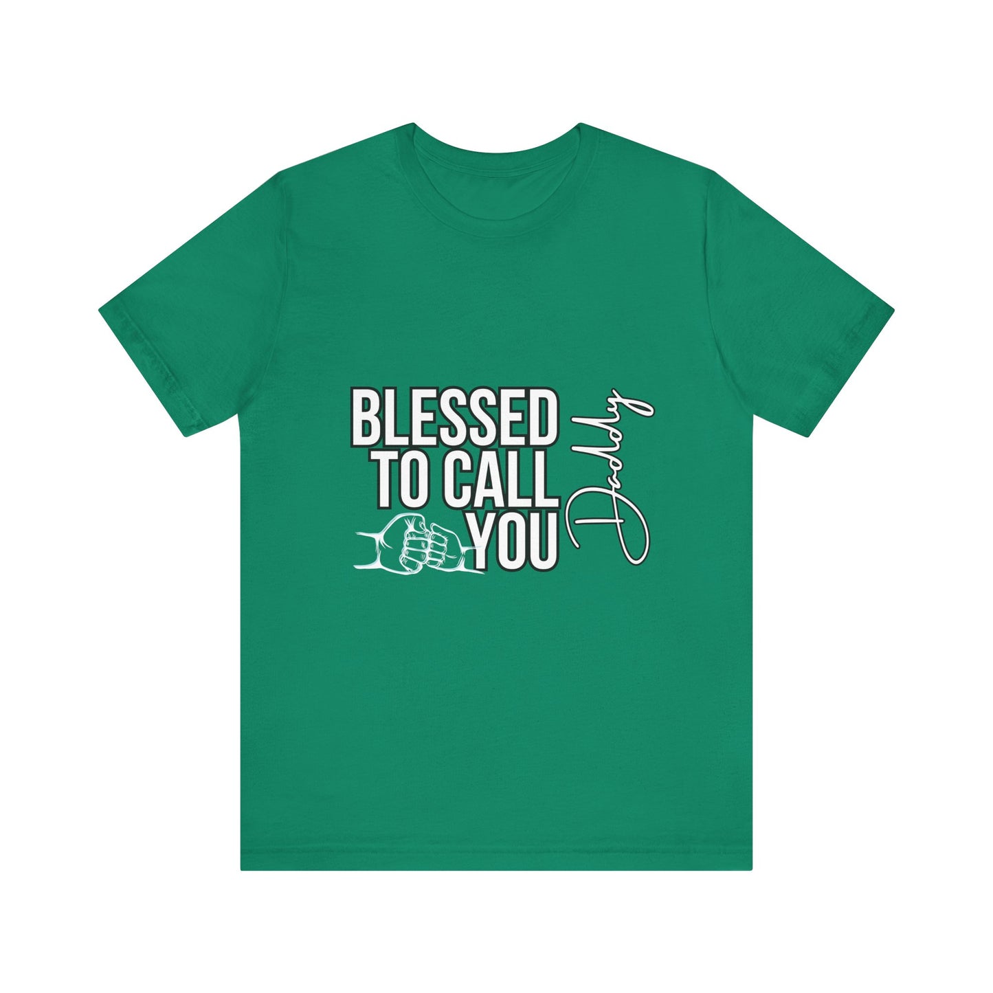 Blessed to Call You Daddy Tee, Father's Day Gift, Unisex T-Shirt, Dad Apparel, Gift for New Dads, Family Reunion Shirt