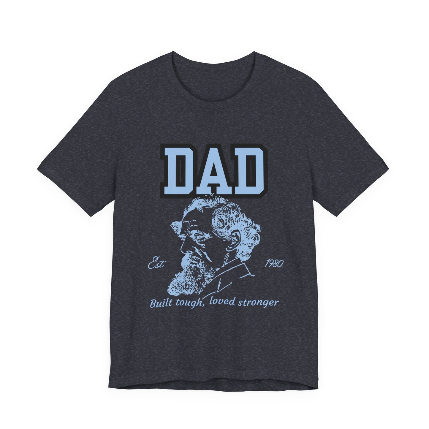 Dad's Long Beard Unisex Tee | Built Tough Loved Stronger | Father's Day Gift, Casual Wear, Family Reunion, Birthday Gift, Summer Style