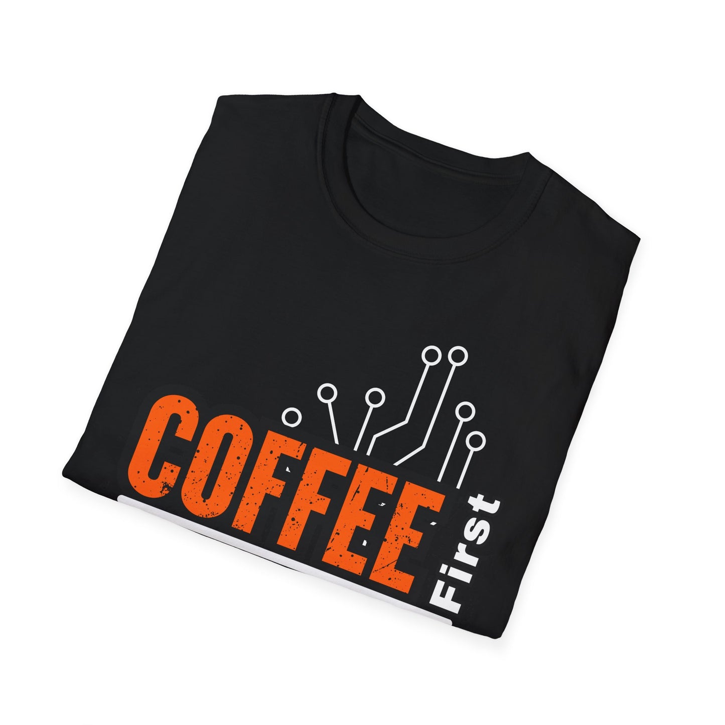 Coffee First, Circuits Second Electronic Unisex T-Shirt | Tech Lover Gift | Funny Coffee Tee | Programmer Apparel | Electrician T-shirt