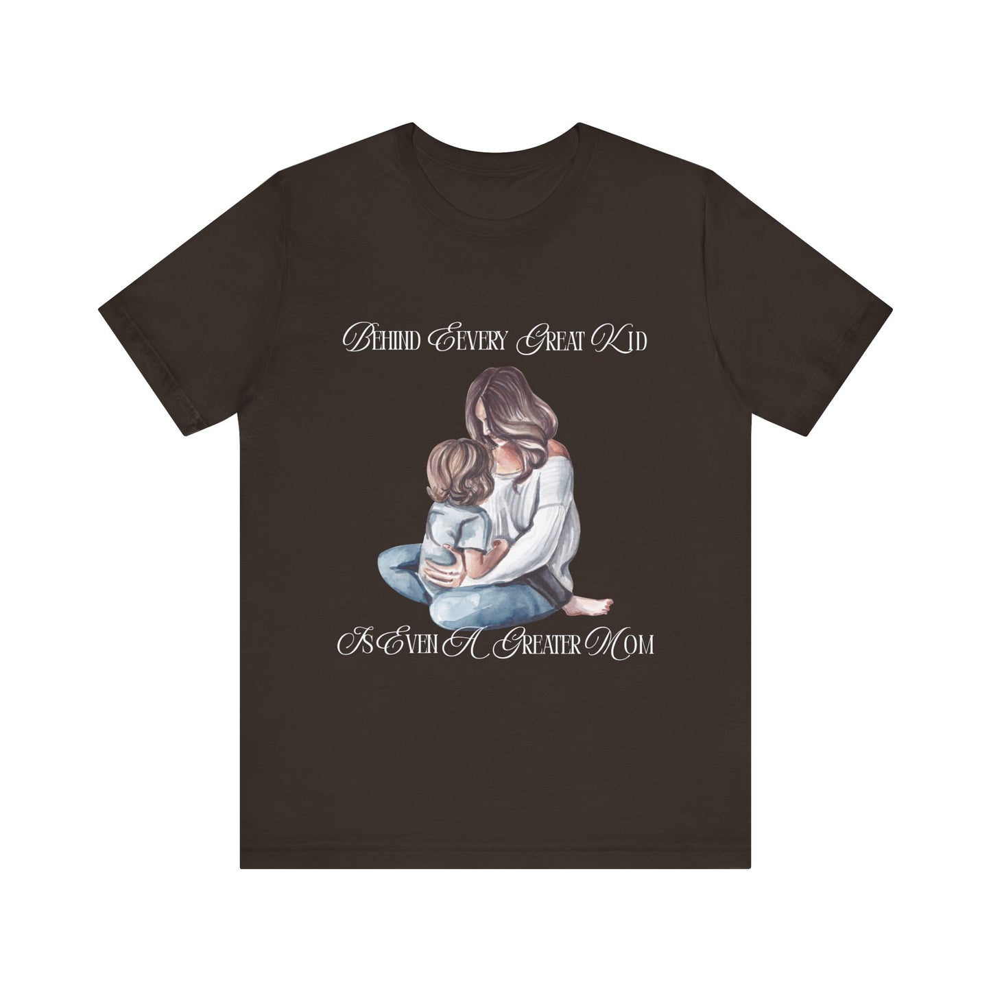 Behind Every Great Kid Unisex Tee | Perfect Gift for Moms, Inspirational Shirt, Mother's Day Tee, Family Time, Everyday Wear