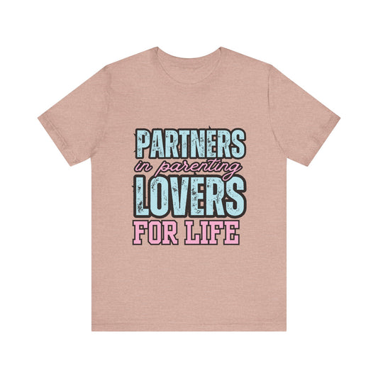 Partners in Parenting Lovers for Life Tee, Unisex T-Shirt, Couple's Gift, Family Apparel, Valentine’s Day, Anniversary, Parenting Humor
