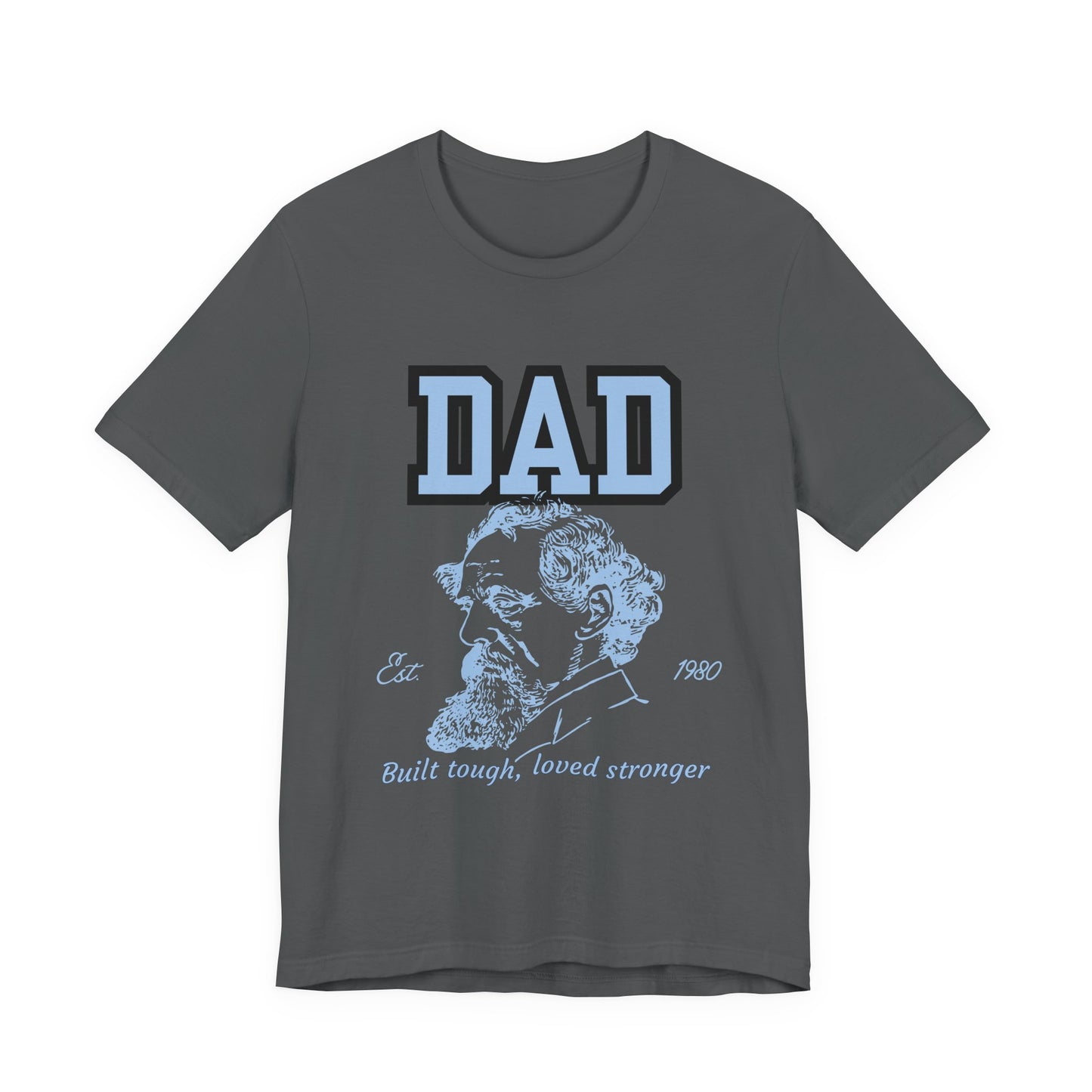 Dad's Long Beard Unisex Tee | Built Tough Loved Stronger | Father's Day Gift, Casual Wear, Family Reunion, Birthday Gift, Summer Style