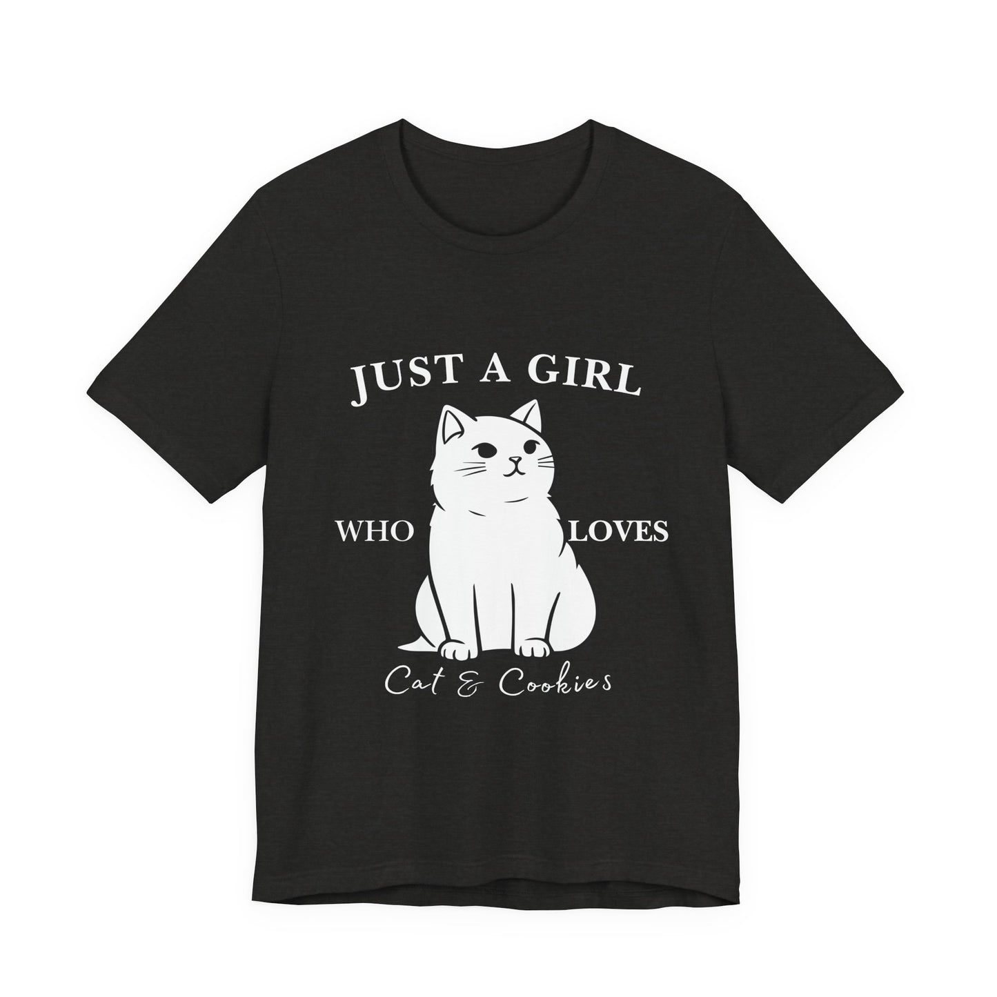 Cat Lover's Tee - 'Just a Girl Who Loves Cats & Cookies', Gift for Cat Mom, Cute Soft T-Shirt, Animal Lover Apparel, Birthday Gift