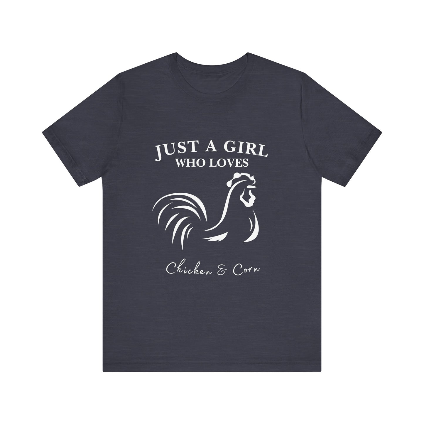 Country Chick Tee: Just a Girl Who Loves Chickens & Corn, Farm Life T-Shirt, Gift for Farmers, Summer Style, Cute Animal Shirt