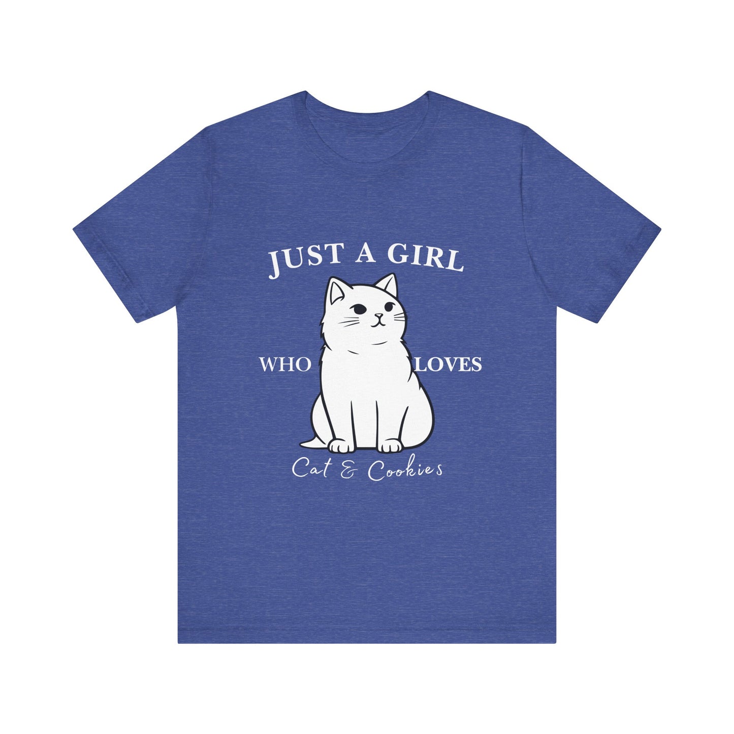 Cat Lover's Tee - 'Just a Girl Who Loves Cats & Cookies', Gift for Cat Mom, Cute Soft T-Shirt, Animal Lover Apparel, Birthday Gift