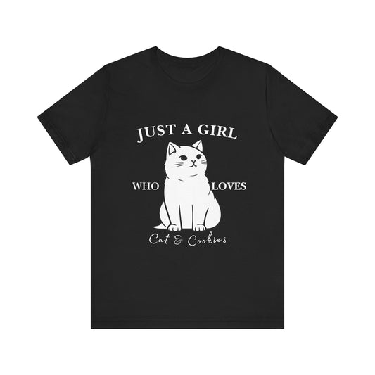 Cat Lover's Tee - 'Just a Girl Who Loves Cats & Cookies', Gift for Cat Mom, Cute Soft T-Shirt, Animal Lover Apparel, Birthday Gift