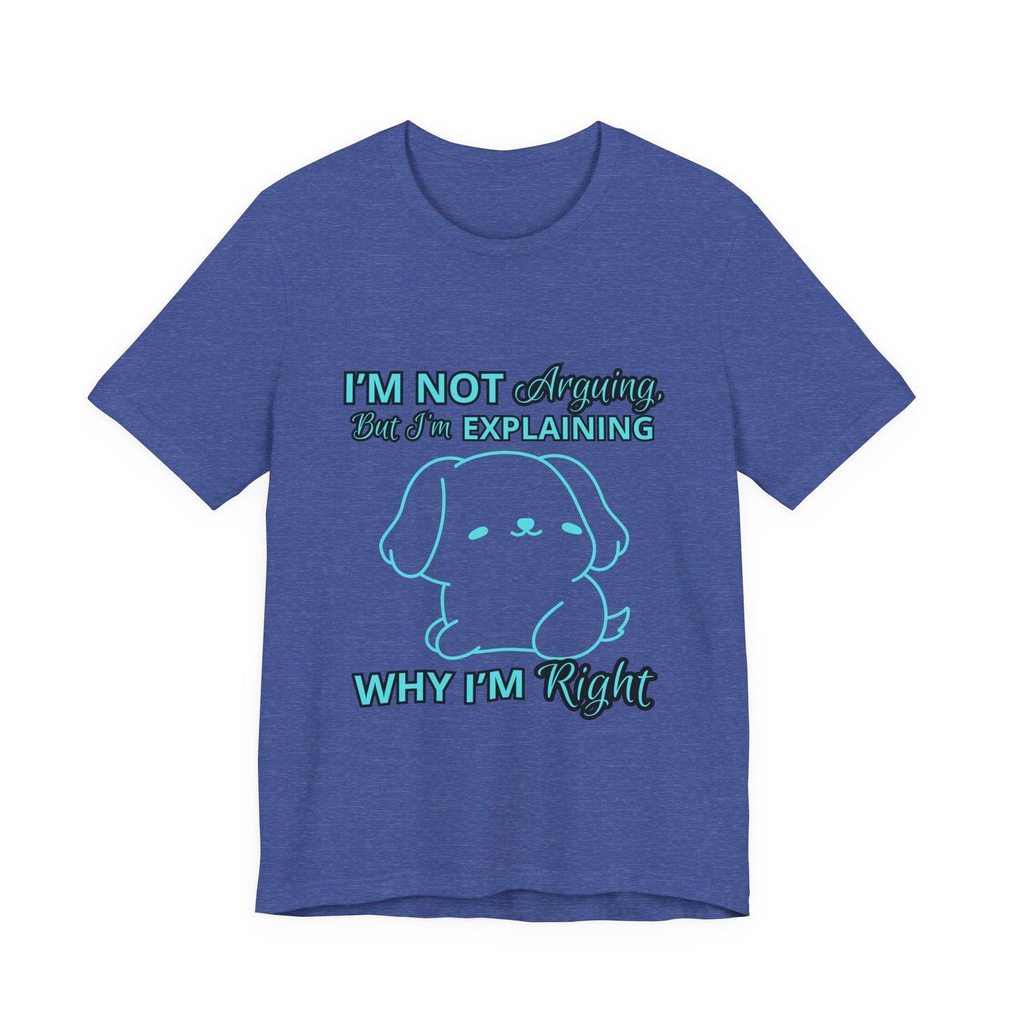 Funny Explaining Dog T-Shirt, Unisex Tee for Dog Lovers, Humor Shirt, Cute Pet Gift, Everyday Wear, Animal Lover Shirt