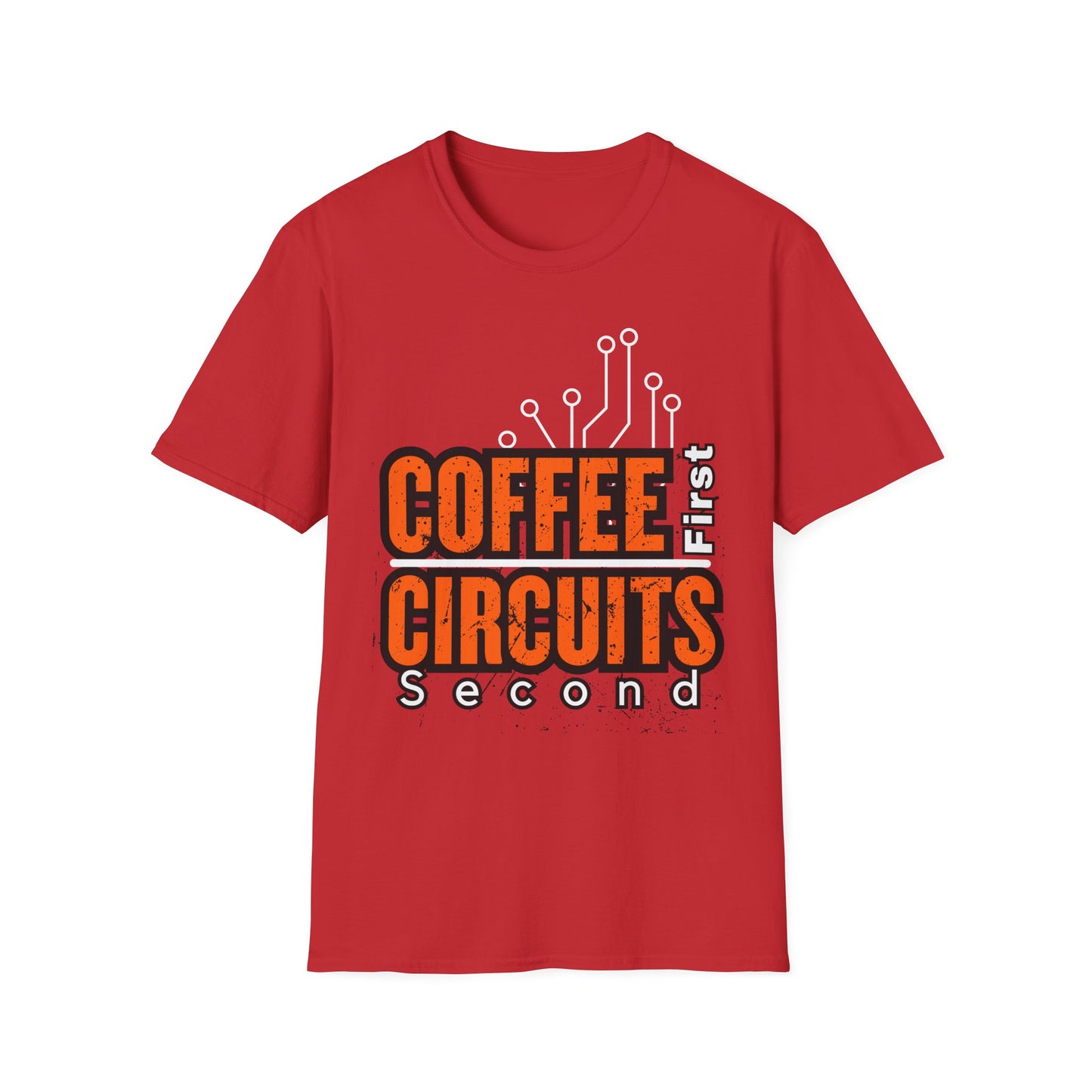Coffee First, Circuits Second Electronic Unisex T-Shirt | Tech Lover Gift | Funny Coffee Tee | Programmer Apparel | Electrician T-shirt