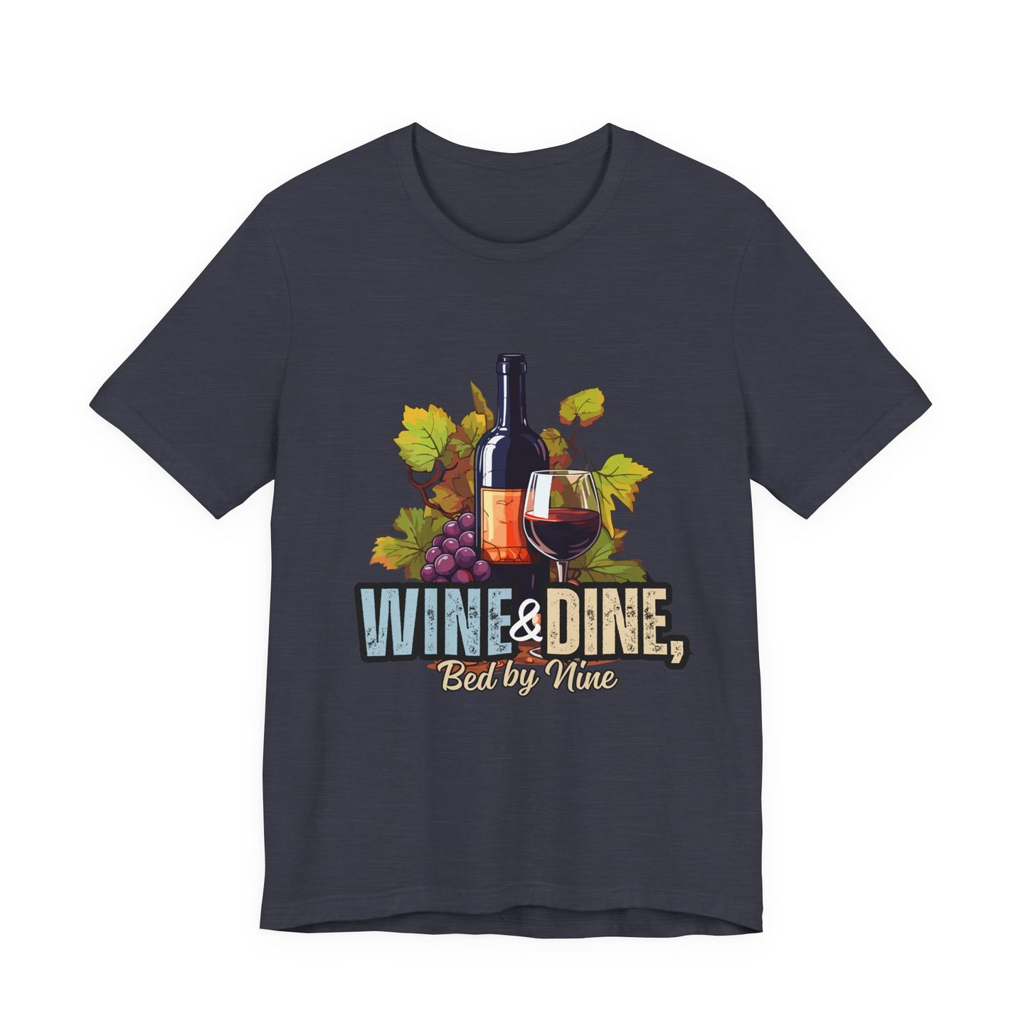 Wine & Dine Short Sleeve Tee | Perfect for Food Lovers, Wine Enthusiasts, Casual Gatherings, Gifts, Unisex Apparel