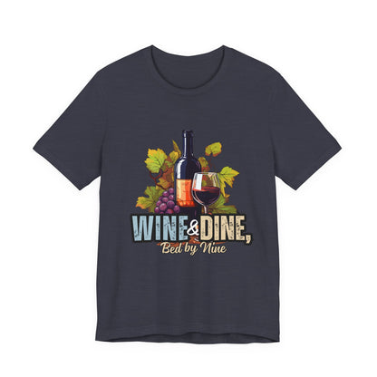 Wine & Dine Short Sleeve Tee | Perfect for Food Lovers, Wine Enthusiasts, Casual Gatherings, Gifts, Unisex Apparel