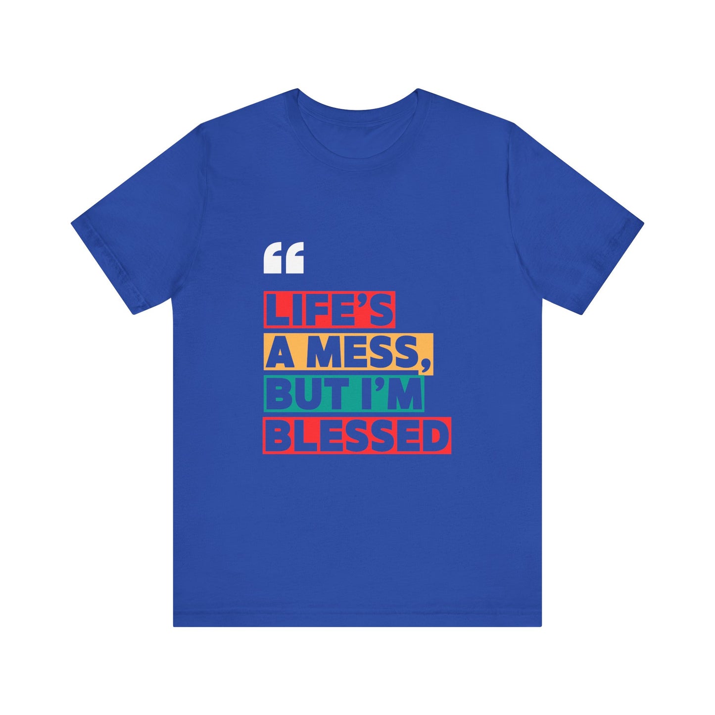 Life's a Mess But I'm Blessed Tee - Unisex Jersey Short Sleeve T-Shirt, Inspirational Quote Shirt, Casual Wear, Gift for Friends, [...]