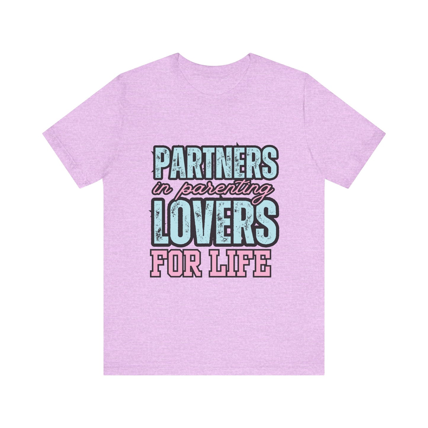 Partners in Parenting Lovers for Life Tee, Unisex T-Shirt, Couple's Gift, Family Apparel, Valentine’s Day, Anniversary, Parenting Humor