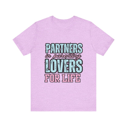 Partners in Parenting Lovers for Life Tee, Unisex T-Shirt, Couple's Gift, Family Apparel, Valentine’s Day, Anniversary, Parenting Humor