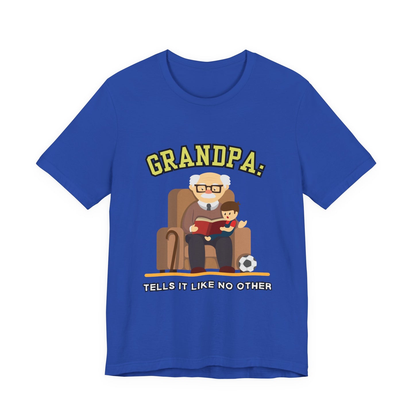 Grandpa Tells It Like No Other Tee | Funny Unisex Short Sleeve, Gift for Grandpa, Family Reunion Wear, Casual Everyday Shirt, Father's [...]