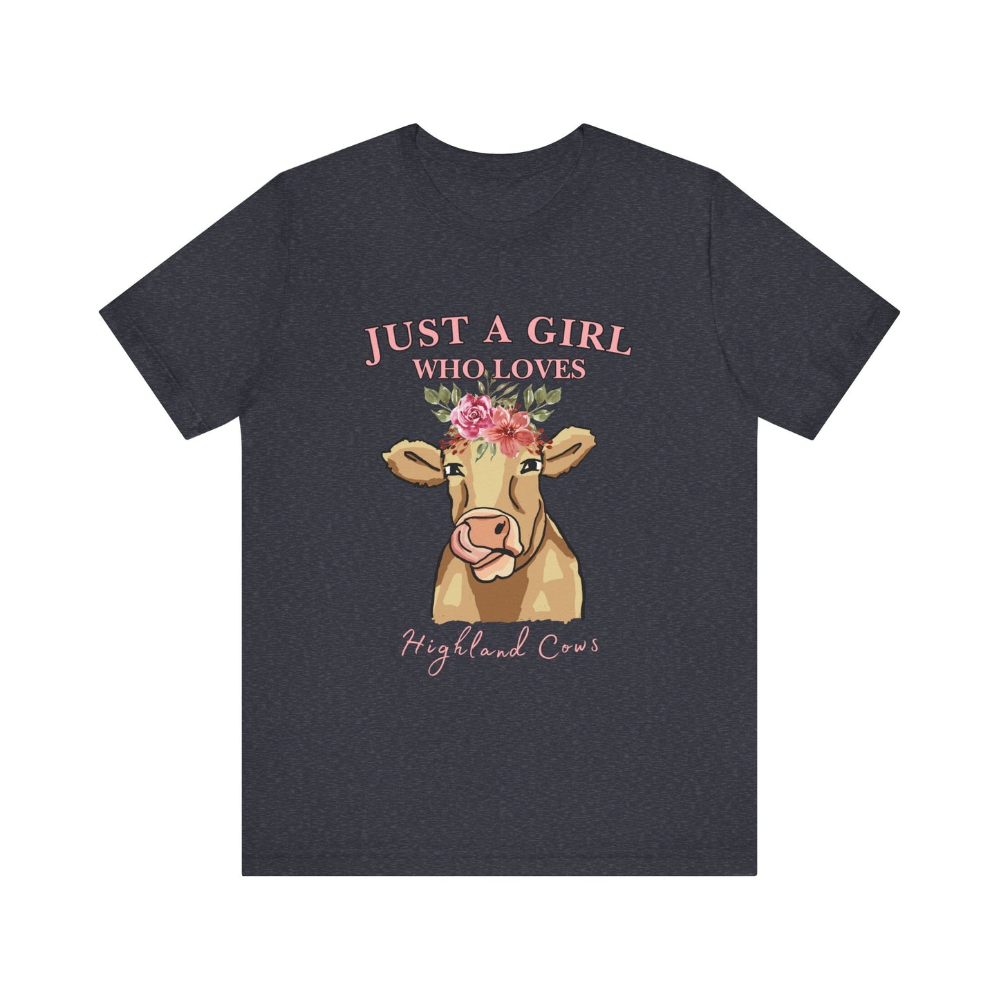 Highland Cow Lover Tee - Just a Girl Who Loves Highland Cows, Cute T-Shirt, Farmhouse Apparel, Gift for Animal Lovers, Summer Style