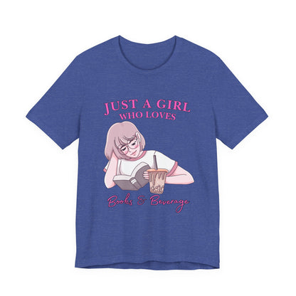 Just a Girl Who Loves Books & Beverages Tee | Cozy Reading T-Shirt, Gift for Book Lovers, Cute Bookish Apparel, Literary Fashion