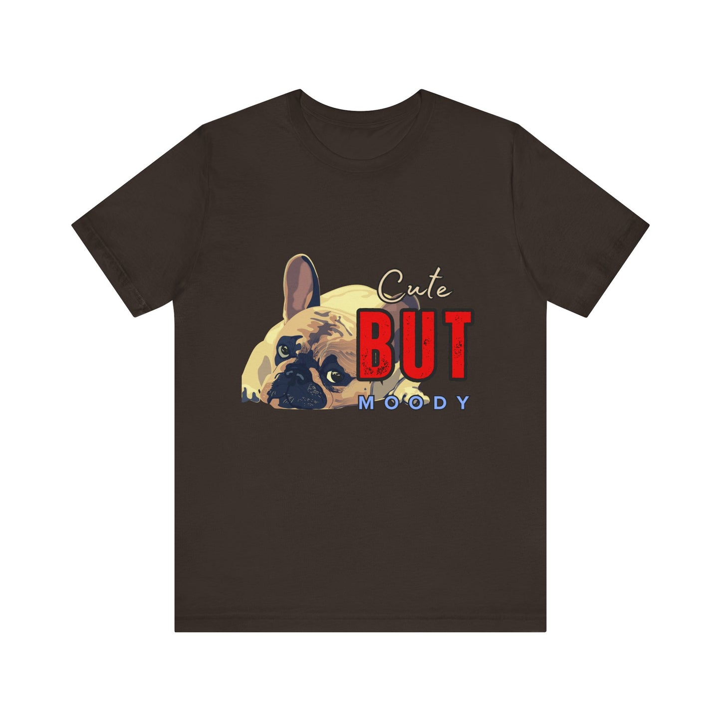 Cute But Moody Tee - Unisex Jersey Short Sleeve T-Shirt, Funny Dog Shirt, Pet Lover Gift, Casual Wear, Dog Mom Shirt