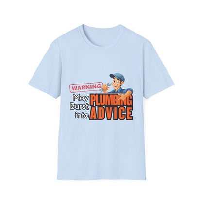 Funny Plumbing Advice T-Shirt, Gift for Plumbers, Unisex Tee, Humor Shirt, Plumbing Humor, Workwear, Dad Gift