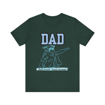 Dad Superhero Unisex Tee - Built Tough Loved Stronger, Birthday Gift for Dad, Father's Day Shirt, Casual Wear, Gift for Dads