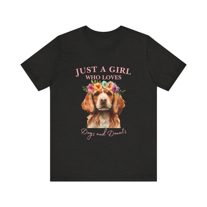 Just a Girl Who Loves Dogs and Donuts Tee, Cute Pet Lover Shirt, Animal Lover Gift, Dog Mom Apparel, Fun Casual Wear