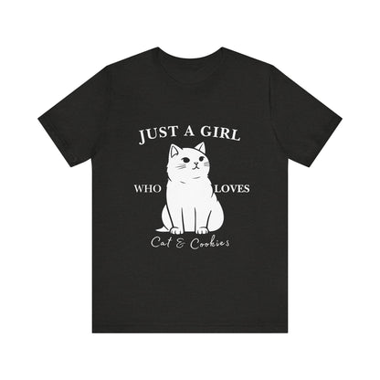 Cat Lover's Tee - 'Just a Girl Who Loves Cats & Cookies', Gift for Cat Mom, Cute Soft T-Shirt, Animal Lover Apparel, Birthday Gift