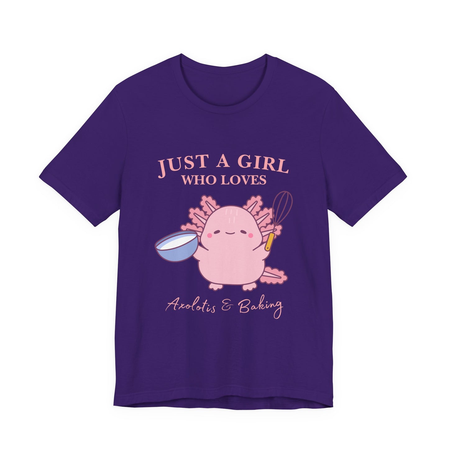 Cute Baking T-Shirt for Girls | Just a Girl Who Loves Baking | Gift for Bakers, Baking Enthusiasts, Cooking Lovers, Foodie Outfit, Axolotis T-shirt