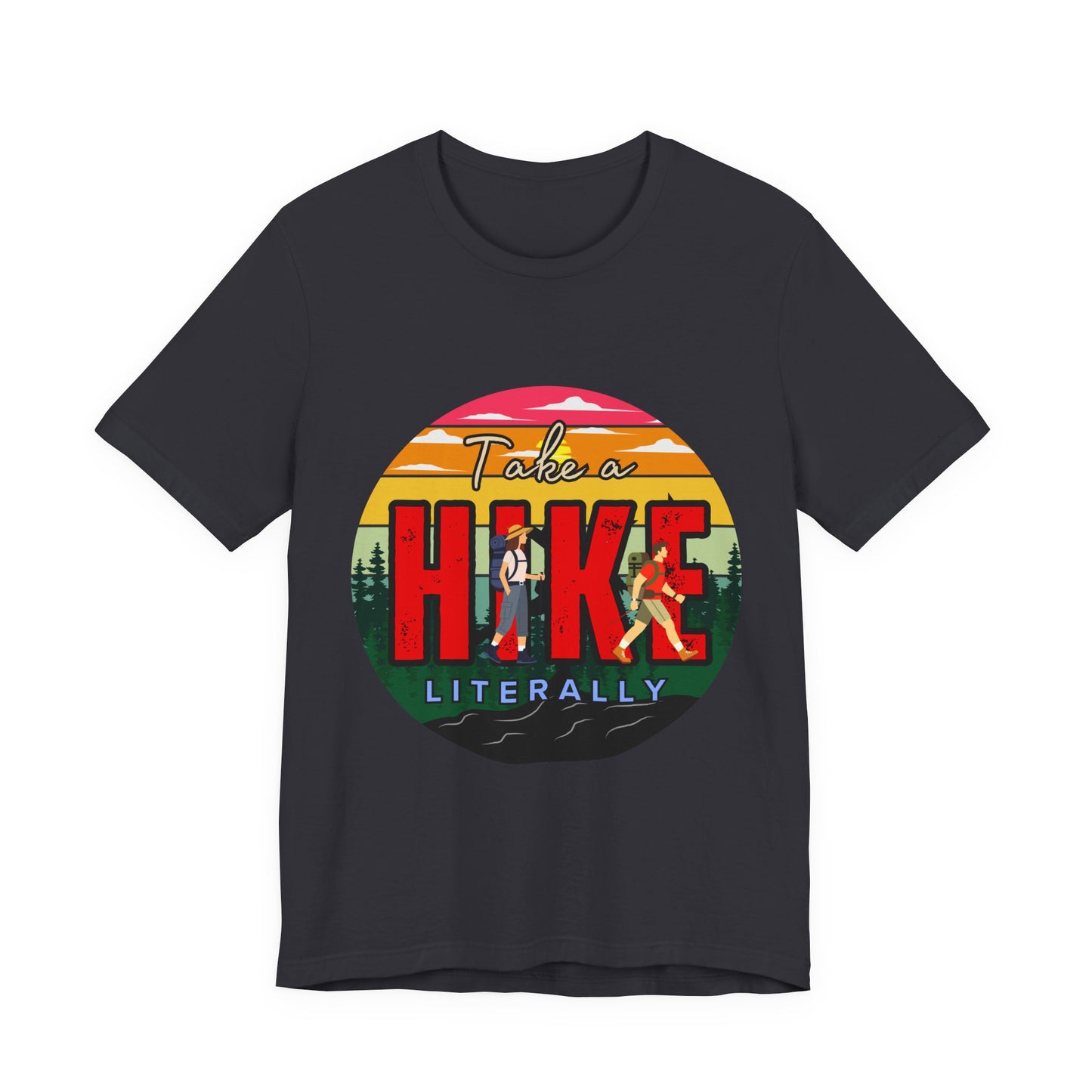 Take a Hike Shortsleeve Tee | Hiking Gift T-Shirt, Nature Lover Apparel, Outdoor Adventure Top, Summer Style, Funny Wilderness Shirt