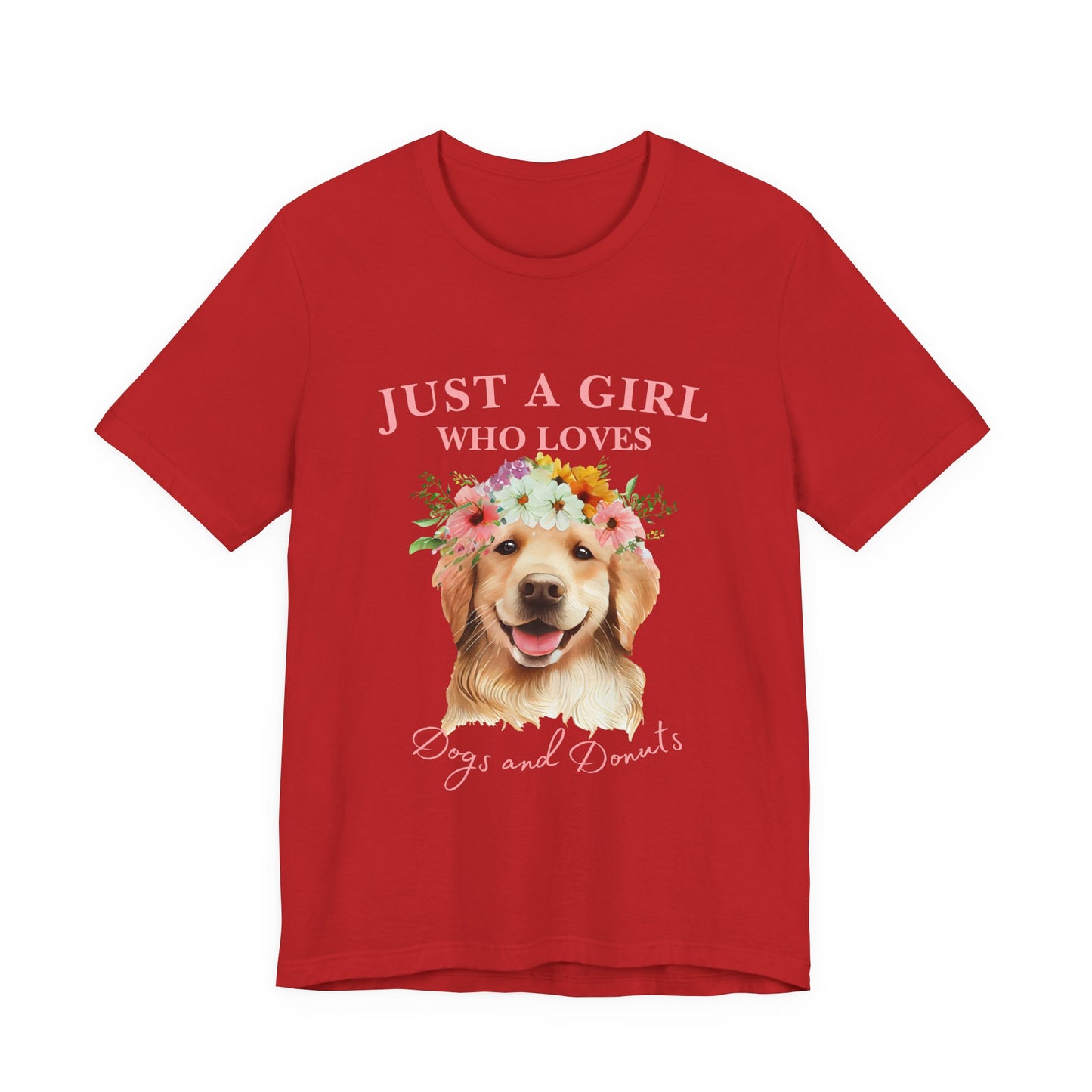 Just a Girl Who Loves Dogs and Donuts Tee - Cute Pet Lover Shirt, Gifts for Dog Moms, Birthday Gift, Casual Wear, Floral Design