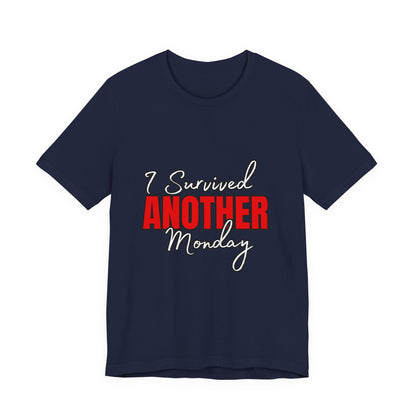 Funny Monday Survival Tee | Unisex T-Shirt | Humor Shirt | Casual Gift | Motivational Wear | Monday Motivation