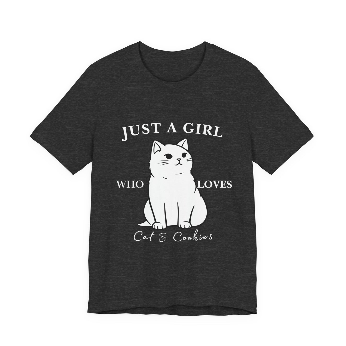 Cat Lover's Tee - 'Just a Girl Who Loves Cats & Cookies', Gift for Cat Mom, Cute Soft T-Shirt, Animal Lover Apparel, Birthday Gift