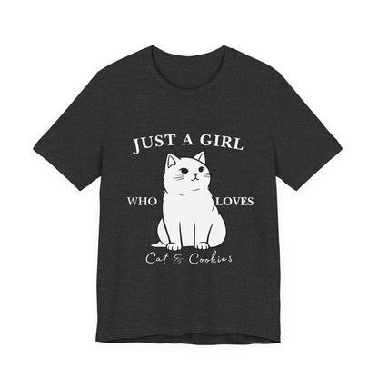 Cat Lover's Tee - 'Just a Girl Who Loves Cats & Cookies', Gift for Cat Mom, Cute Soft T-Shirt, Animal Lover Apparel, Birthday Gift