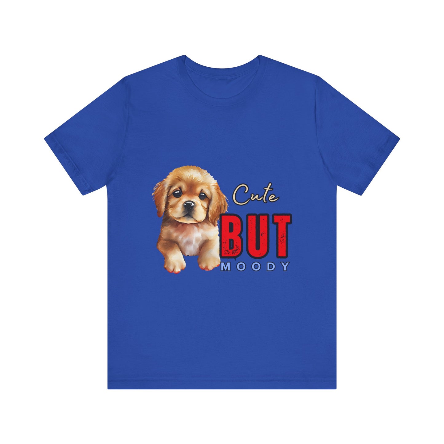 Cute But Moody Puppy T-Shirt, Dog Lover Gift, Unisex Casual Tee, Fun Pet Apparel, Birthday Gift for Animal Lovers
