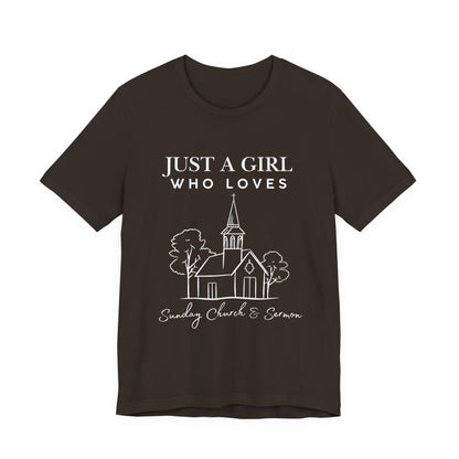 Just a Girl Who Loves Sunday Church & Sermon Tee | Christian Girl T-shirt | Cute Christian Faith T-shirt | Jesus Lover Tee