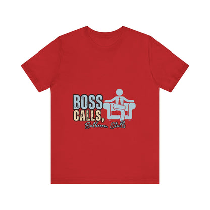 Funny Boss Calls Tee, Office Humor Shirt, Unisex Tee, Gift for Coworkers, Casual Wear, Work From Home Apparel