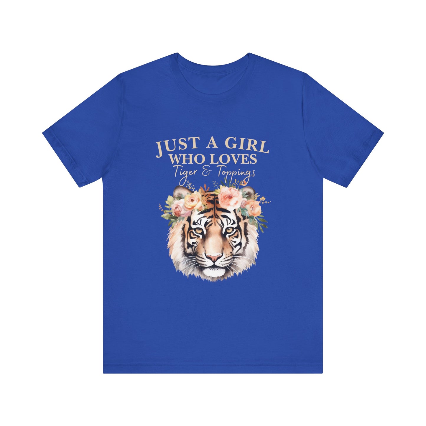Just a Girl Who Loves Tiger Short Sleeve Tee, Animal Lover Shirt, Floral Graphic Tee, Casual Wear, Birthday Gift, Nature Enthusiast