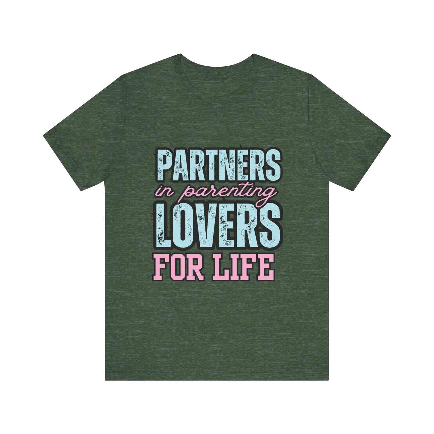 Partners in Parenting Lovers for Life Tee, Unisex T-Shirt, Couple's Gift, Family Apparel, Valentine’s Day, Anniversary, Parenting Humor