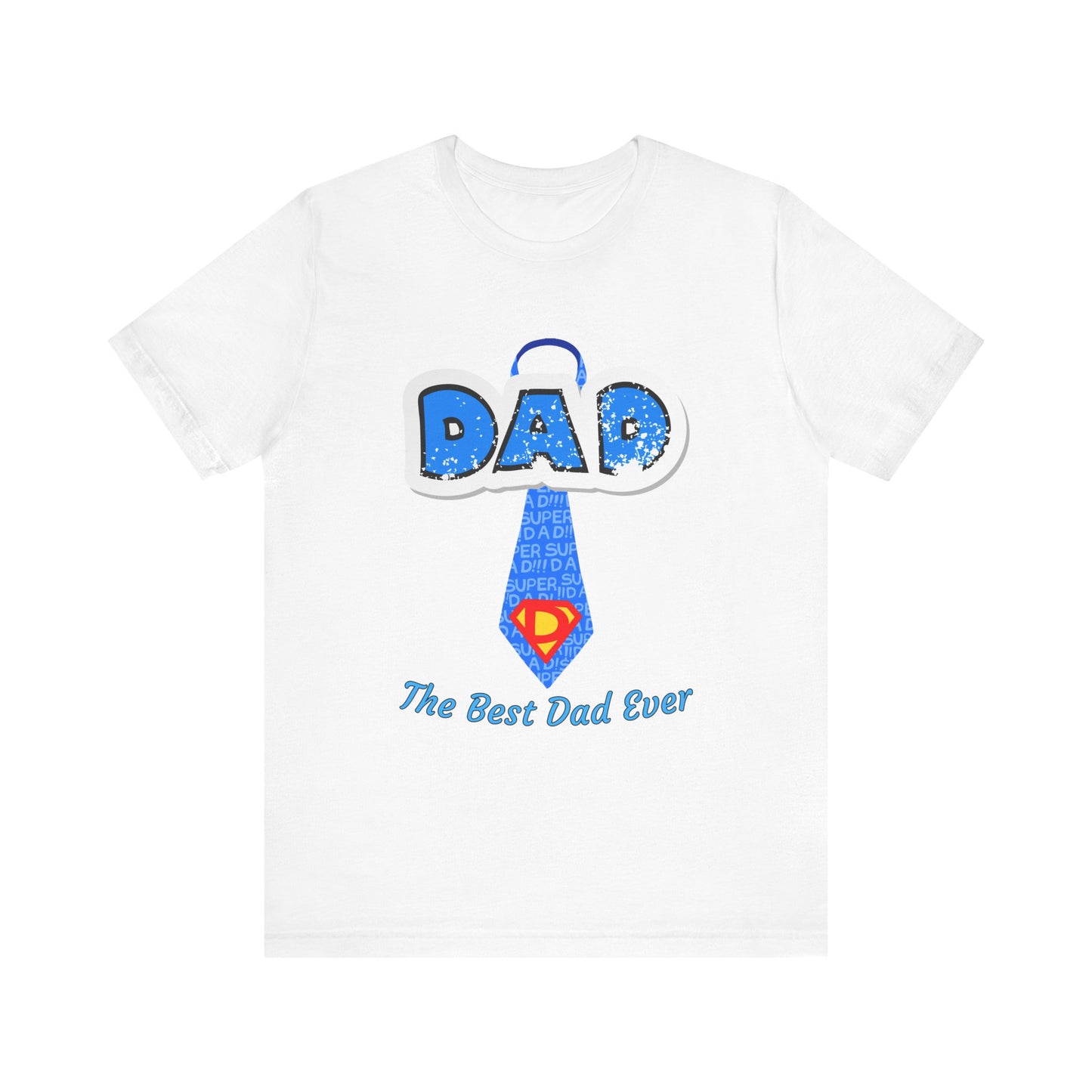 Best Dad Ever T-Shirt, Father's Day Gift, Dad Humor Tee, Unisex Short Sleeve Tee, Family Reunion Shirt, Gift for Dad