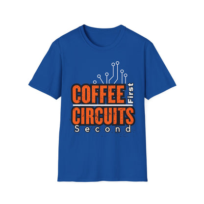 Coffee First, Circuits Second Electronic Unisex T-Shirt | Tech Lover Gift | Funny Coffee Tee | Programmer Apparel | Electrician T-shirt