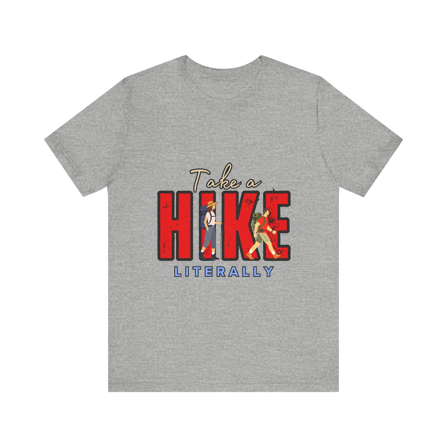 Take a Hike Unisex T-Shirt, Hiking Shirt, Adventure Tee, Gift for Outdoor Lovers, Travel Apparel, Nature Walk T-Shirt
