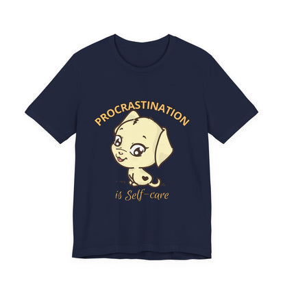 Procrastination is Self-Care Tee, Unisex Fashion T-Shirt, Cute Dog Graphic Tee, Relaxation Gift, Daily Comfort Top