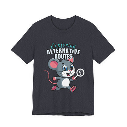 Exploring Alternative Routes Tee, Fun Mouse Graphic T-Shirt, Unisex Casual Shirt, Gift for Animal Lovers, Kids & Adults