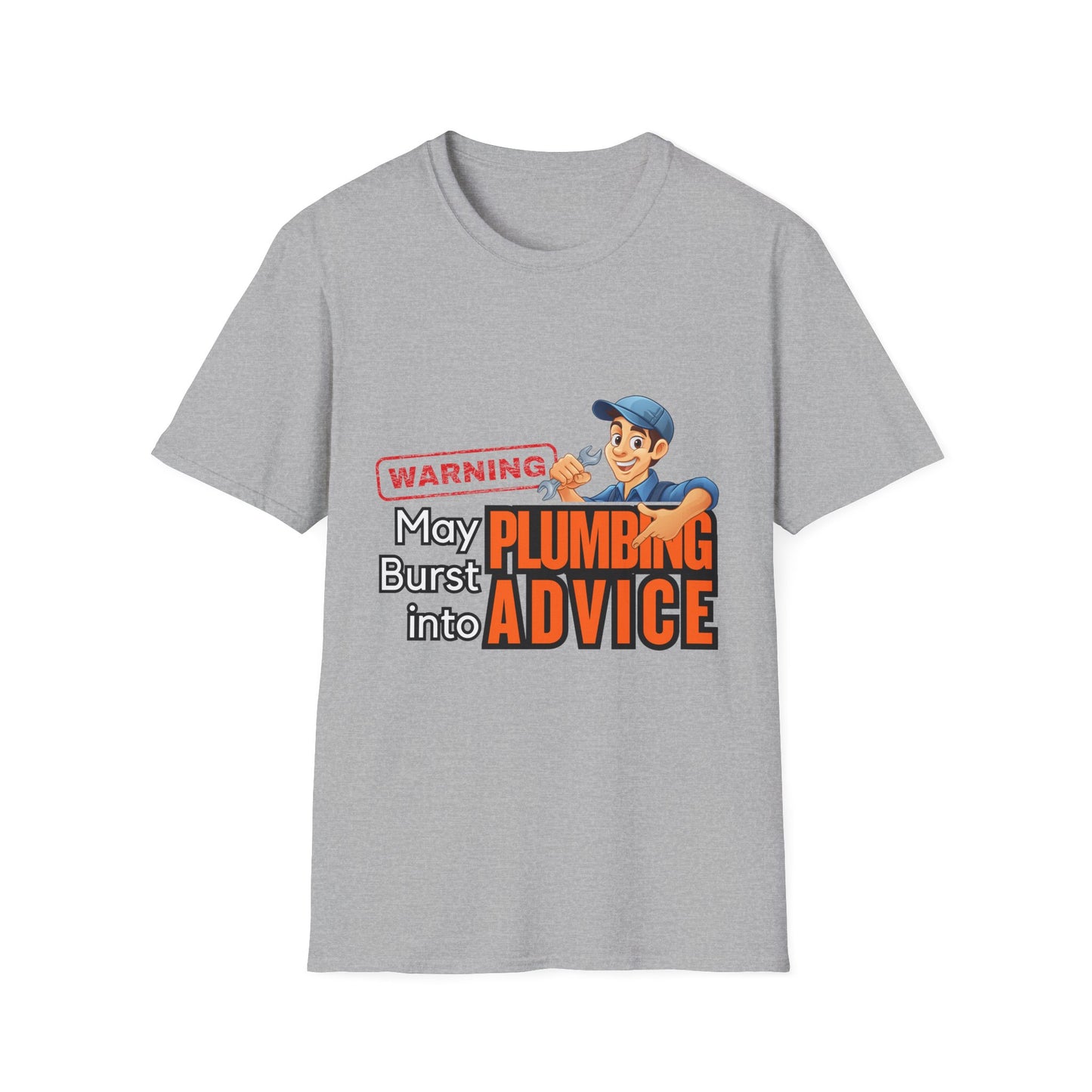Funny Plumbing Advice T-Shirt, Gift for Plumbers, Unisex Tee, Humor Shirt, Plumbing Humor, Workwear, Dad Gift