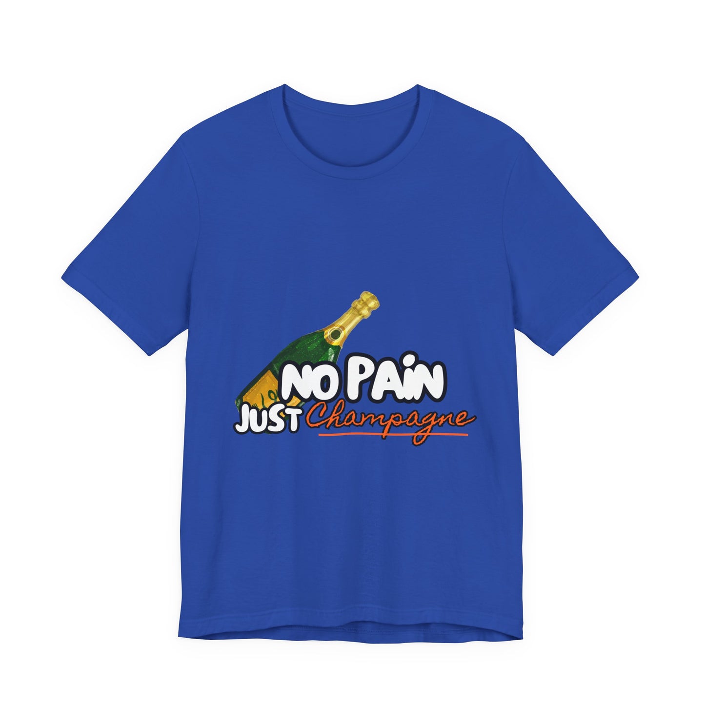 No Pain Just Champagne Tee, Unisex Jersey Tee, Relaxed Shirt for Celebrations, Gift for Friends, Party Wear, Fun Casual Outfit